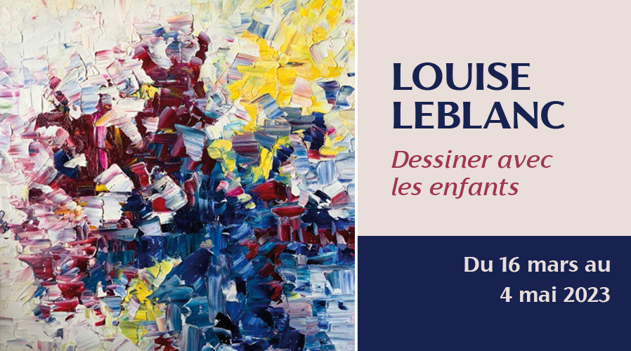 EXPOSITION : Louise LeBlanc